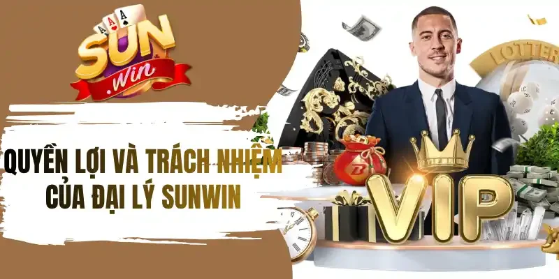 Chia sẻ đúng thông tin - Quyền lợi và trách nhiệm của đại lý Sunwin