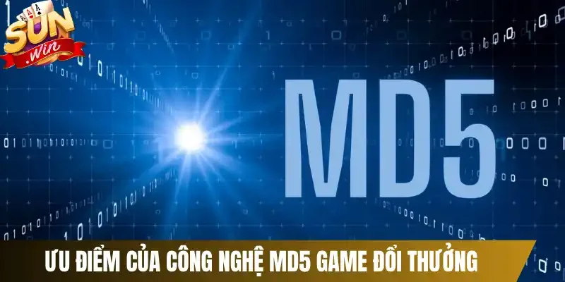 Ưu điểm của công nghệ MD5 game đổi thưởng